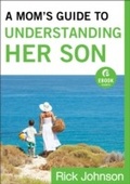 Cover: Mom's Guide to Understanding Her Son (Ebook Shorts) - Baker Publishing Group
