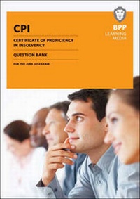 Abbildung von: CPI Certificate of Proficiency in Insolvency Question Bank - BPP Learning Media