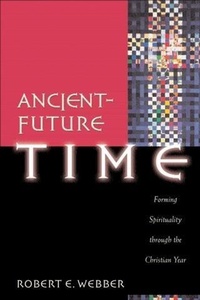 Enlarge image Cover: Ancient-Future Time (Ancient-Future) - Baker Publishing Group