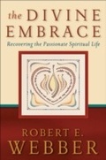 Cover: Divine Embrace (Ancient-Future) - Baker Publishing Group