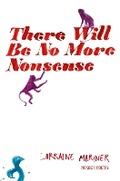 Cover: There Will Be No More Nonsense - Picador