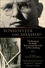 Cover: Bonhoeffer the Assassin? - Baker Publishing Group