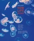 Cover: Biology: How Life Works - W.H.Freeman & Co Ltd
