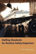 Cover: Staffing Standards for Aviation Safety Inspectors - National Academies Press