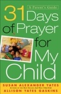 Cover: 31 Days of Prayer for My Child - Baker Publishing Group