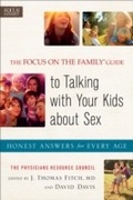 Cover: The Focus on the Family Guide to Talking with Your Kids about Sex - Fleming H. Revell Company
