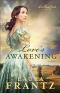 Cover: Love's Awakening (The Ballantyne Legacy Book #2) - Baker Publishing Group