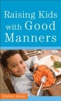 Cover: Raising Kids with Good Manners - Baker Publishing Group