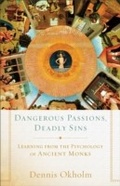 Cover: Dangerous Passions, Deadly Sins - Baker Publishing Group