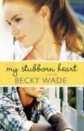 Cover: My Stubborn Heart - Baker Publishing Group