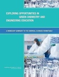 Cover: Exploring Opportunities in Green Chemistry and Engineering Education - National Academies Press