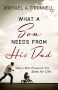 Cover: What a Son Needs From His Dad - Baker Publishing Group