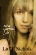 Cover: Not a Sparrow Falls (The Second Chances Collection Book #1) - Baker Publishing Group