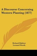Cover: A Discourse Concerning Western Planting (1877) - Kessinger Publishing