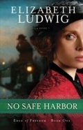 Cover: No Safe Harbor (Edge of Freedom Book #1) - Baker Publishing Group