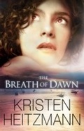 Cover: The Breath of Dawn - Bethany House Publishers