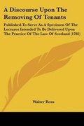 Cover: A Discourse Upon The Removing Of Tenants - Kessinger Publishing