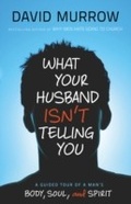 Cover: What Your Husband Isn't Telling You - Baker Publishing Group