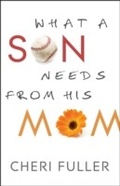 Cover: What a Son Needs from His Mom - Baker Publishing Group