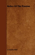 Cover: Relics Of The Passion - Read Books