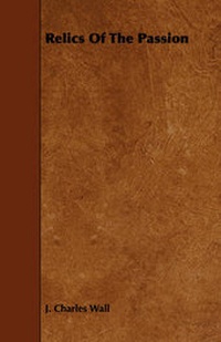 Enlarge image Cover: Relics Of The Passion - Read Books