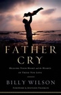 Cover: Father Cry - Baker Publishing Group