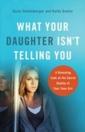 Cover: What Your Daughter Isn't Telling You - Baker Publishing Group