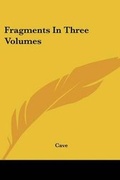 Cover: Fragments In Three Volumes - Kessinger Publishing
