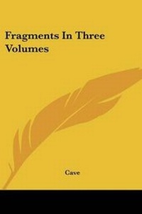 Enlarge image Cover: Fragments In Three Volumes - Kessinger Publishing