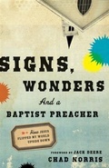 Cover: Signs, Wonders and a Baptist Preacher - Baker Publishing Group