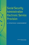 Cover: Social Security Administration Electronic Service Provision - National Academies Press