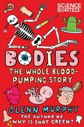 Cover: Bodies: The Whole Blood-Pumping Story - Macmillan Children's Books