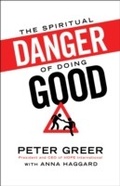 Cover: Spiritual Danger of Doing Good - Baker Publishing Group