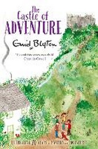 Enlarge image Cover: The Castle of Adventure - Macmillan Children's Books