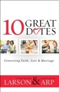 Cover: 10 Great Dates: Connecting Faith, Love & Marriage - Baker Publishing Group