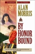 Cover: By Honor Bound (Guardians of the North Book #1) - Baker Publishing Group
