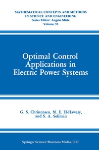 Enlarge image Cover: Optimal Control Applications in Electric Power Systems - Kluwer Academic/Plenum Publishers