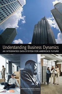 Enlarge image Cover: Understanding Business Dynamics - National Academies Press