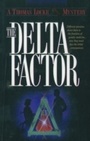 Cover: The Delta Factor - Bethany House Publishers