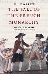 Enlarge image Cover: The Fall of the French Monarchy - Macmillan
