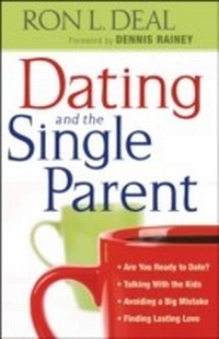 Enlarge image Cover: Dating and the Single Parent - Bethany House Publishers
