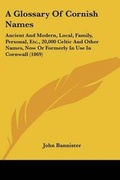 Cover: A Glossary Of Cornish Names - Kessinger Publishing