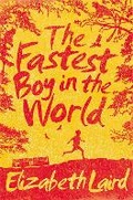 Cover: The Fastest Boy in the World - Macmillan Children's Books