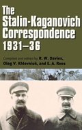 Cover: The Stalin-Kaganovich Correspondence, 1931-36 - Yale University Press