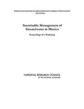 Cover: Sustainable Management of Groundwater in Mexico - National Academies Press