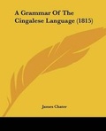 Cover: A Grammar Of The Cingalese Language (1815) - Kessinger Publishing