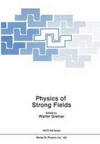 Enlarge image Cover: Physics of Strong Fields - Kluwer Academic / Plenum Publishers