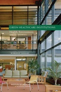 Cover: Green Healthcare Institutions - National Academies Press