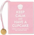 Cover: Keep Calm and Have a Cupcake - Peter Pauper Press Inc,US