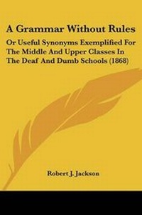 Enlarge image Cover: A Grammar Without Rules - Kessinger Publishing